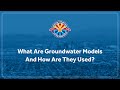 Adwr hydrology  what are groundwater models and how are they used