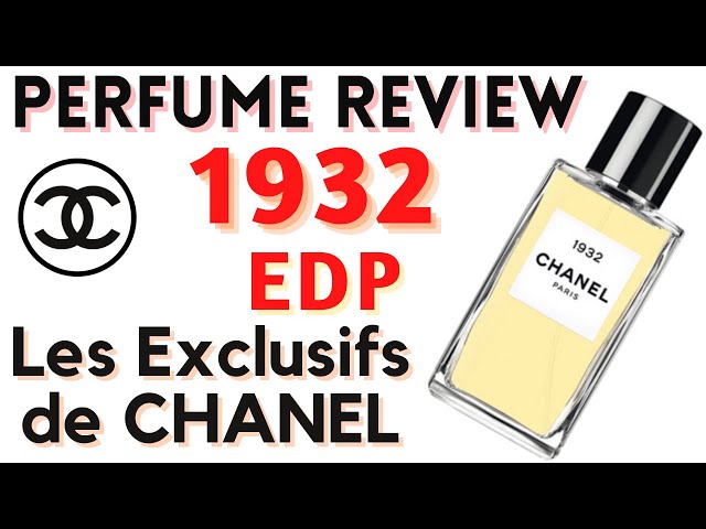 PERFUME REVIEW, 1932 EDP, Les Exclusifs de CHANEL