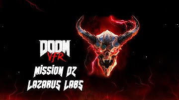 DOOM VFR - Mission 02: Lazarus Labs (No Commentary)
