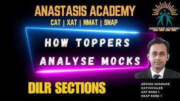 How to Analyse CAT DILR Section in  Mocks | Tips from CAT 100%iler Arvind Shankar