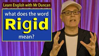 What does the word 'Rigid' mean? How do you express rigid in English? #learnenglish