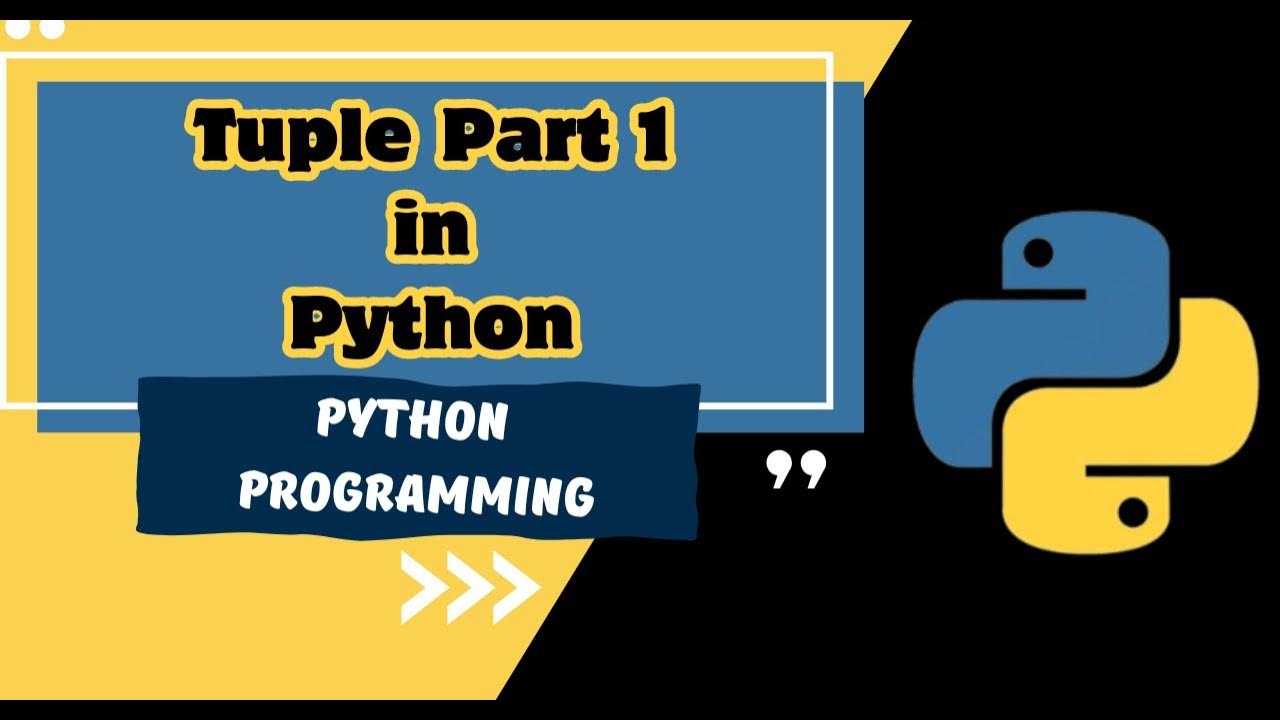 Tuples Part 1 | Introduction | Uses | tuple() | Index | Slicing ...