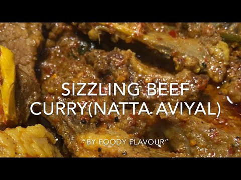 SIZZLING BEEF CURRY (NATTA AVIYAL)