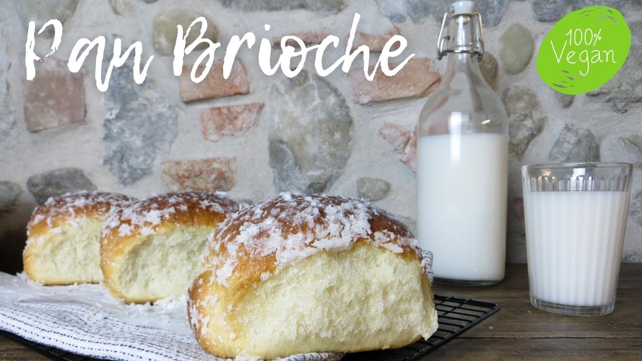 PAN BRIOCHE VEGANO SOFFICISSIMO VEGAN BRIOCHE Cucina RILASSANTE con