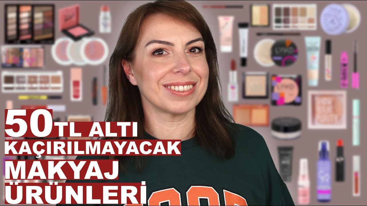 50 TL ALTINDAKİ KAÇIRILMAYACAK MAKYAJ ÜRÜNLERİ