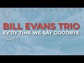 Bill Evans - Ev'ry Time We Say Goodbye (Official Audio) - YouTube