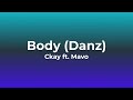 CKay BODY Danz Ft Mavo Lyrics