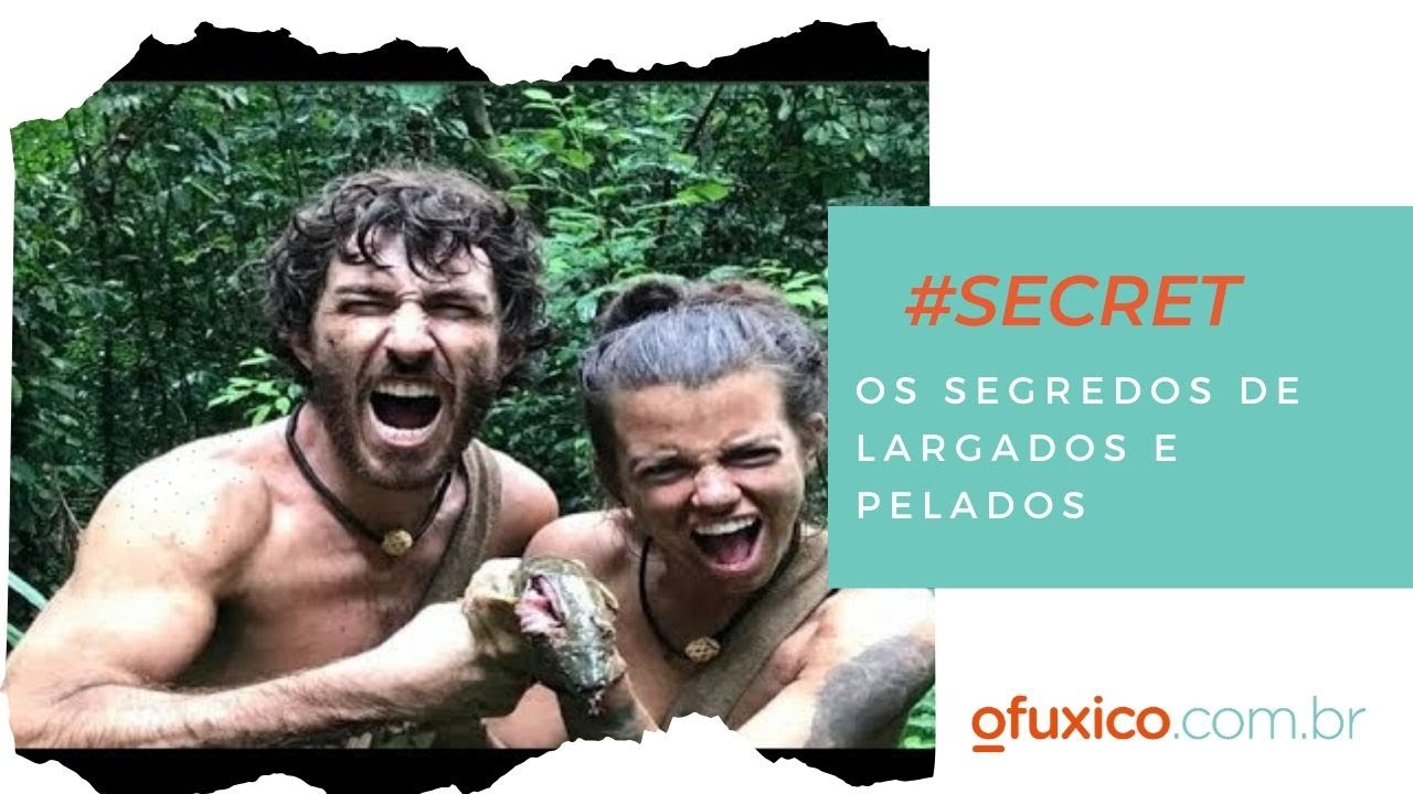 LARGADOS E PELADOS: OS SEGREDOS DO PROGRAMA! - YouTube