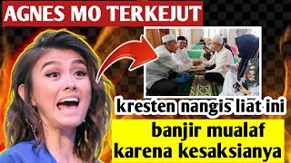 🔴AGNES MO AUTO SYOK & TERKEJUT | banjir mualaf gara2 kesaksianya ?