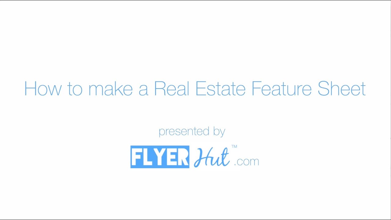 How To Make A Real Estate Feature Sheet