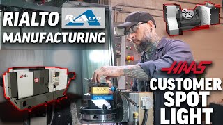 Customer Spotlight - Rialto Manufacturing - Haas Automation, Inc.