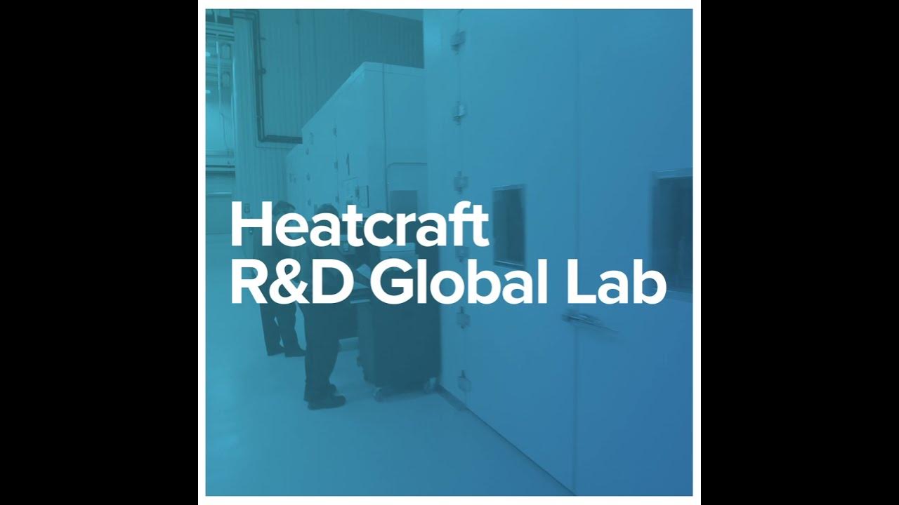 Heatcraft's R&D Global Lab YouTube
