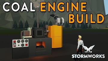 Building a Coal Powered Steam Engine!!!! - Stormworks