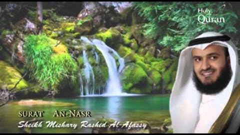 Surat An Nasr  - Mishary Rashid Alafasy -- سورة النصر - مشاري بن راشد العفاسي