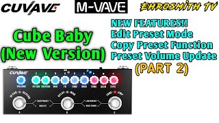 Cuvave Cube Baby Version 2 Pedal | Edit/Preset, Copy Preset and Preset Volume Update - Part 2