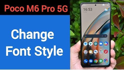 How to change font style, Poco M6 pro 5G me font style change kaise karen