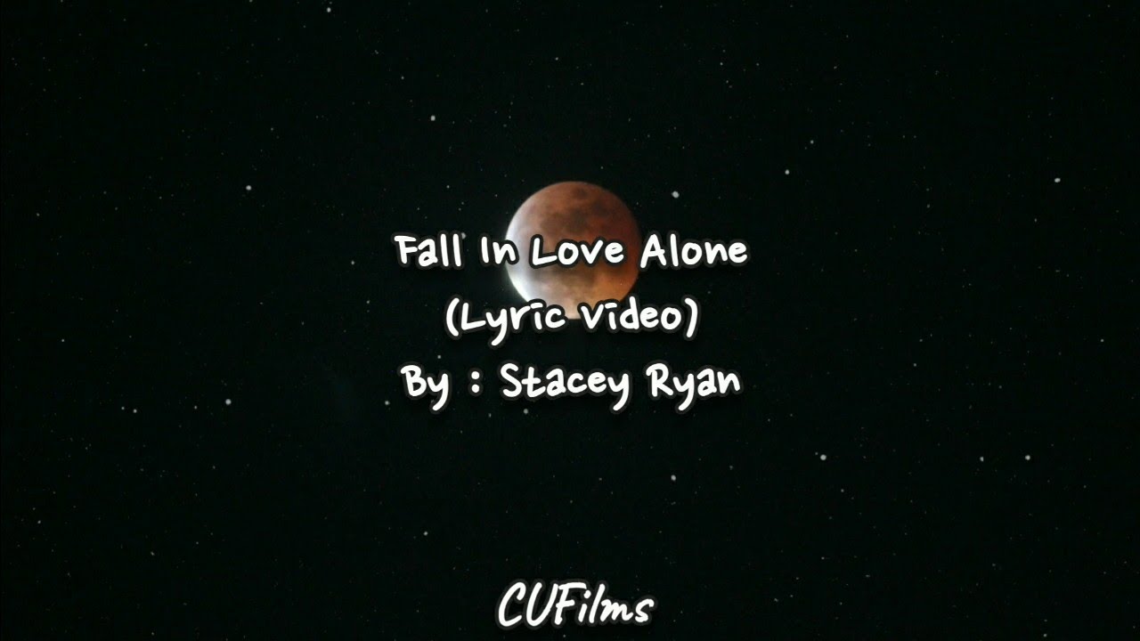 FALL IN LOVE ALONE - Stacey Ryan