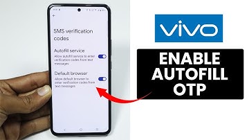 How to Enable OTP Autofill Verification on Any Vivo Phone