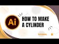 How to make a 3d cylinder in Illustrator