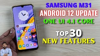 Samsung M31 : Android 12 Update One UI 4.1 Core Top 30 New Features