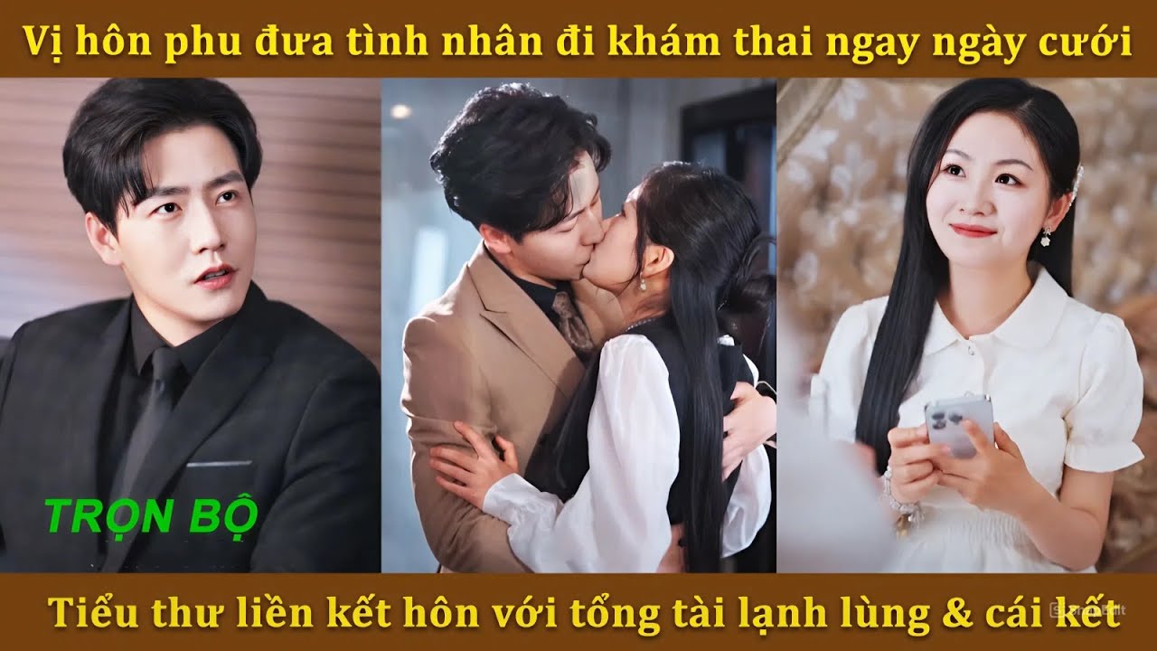 Vị hôn phu đưa tình nhân đi khám thai vào ngày cưới, tiểu thư liền cưới tổng tài lạnh lùng & cái kết