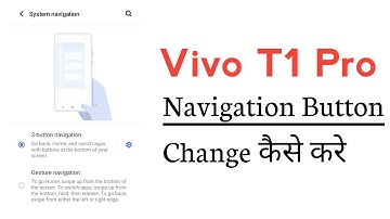 Vivo T1 Pro 5G Navigation Buttons Change
