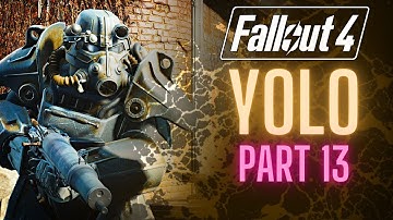 My Fallout 4 YOLO Run Part 13: Dunwich Legends