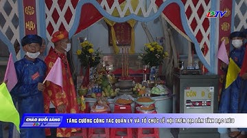 Tăng cường công tác quản lý và tổ chức lễ hội trên địa bàn tỉnh Bạc Liêu