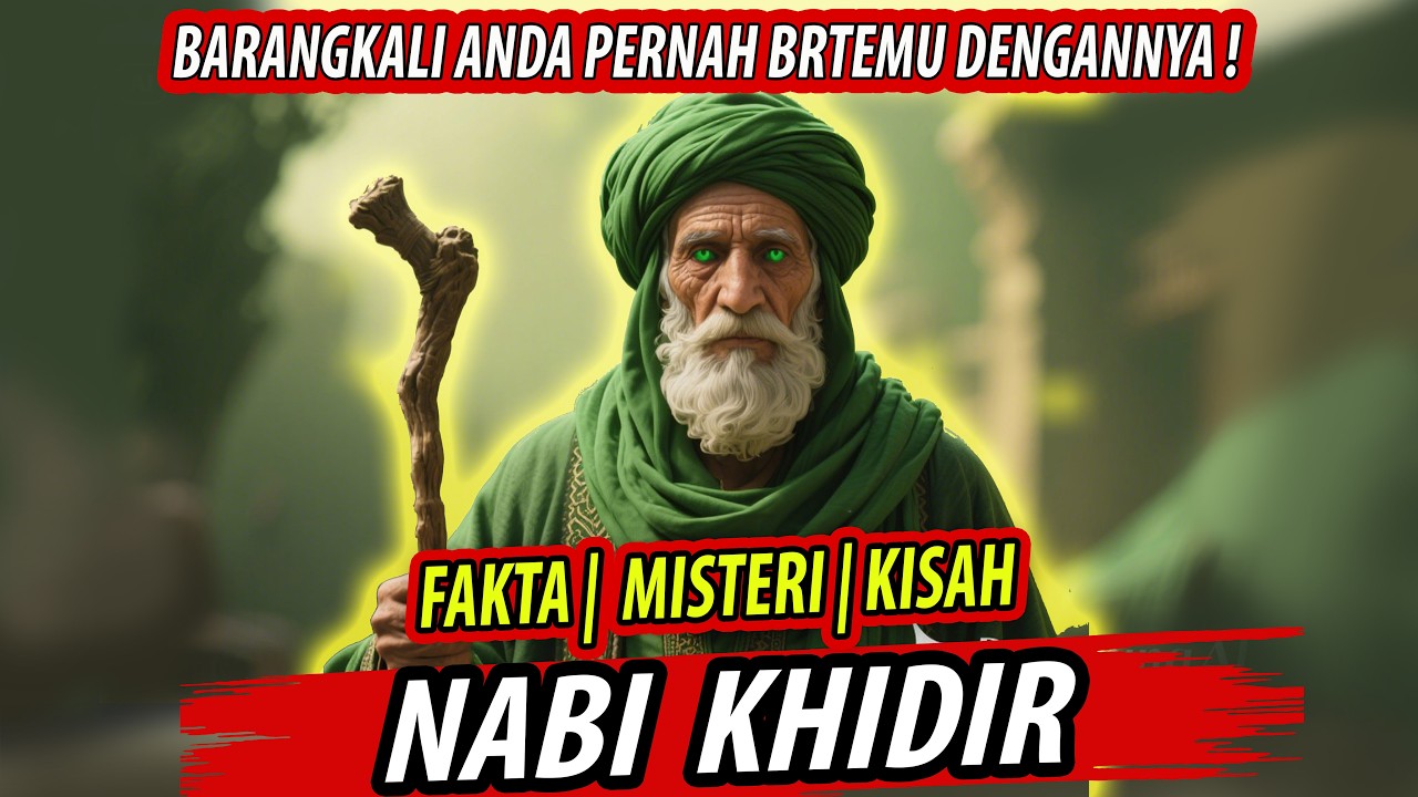 JANGAN PERGI JIKA ANDA DI DATANGI ORANG SEPERTI INI❗ KISAH PERJUMPAAN DENGAN NABI KHIDIR AS