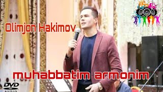 Olimjon Hakimov - Muhabbatim armonim(audio version) Олимжон Хакимов - Мухаббатим армоним(mpз)