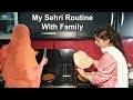 My sehri routine with family kitchen with amna recipes  life with amna