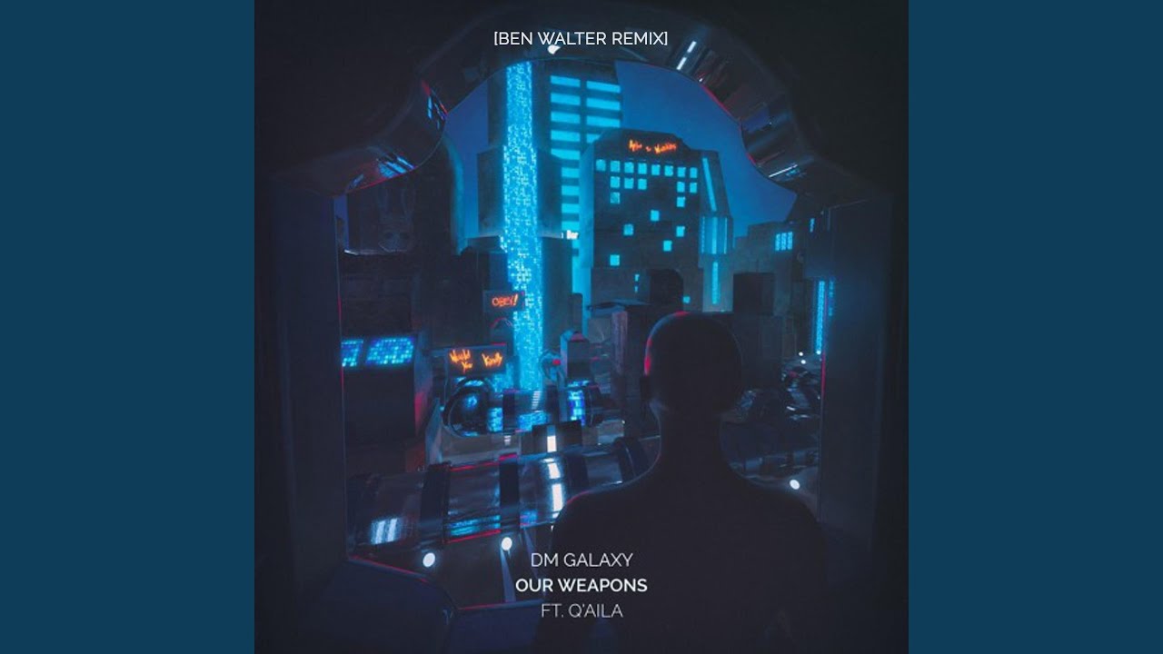 Our Weapons (feat. Q'Alia) (Ben Walter Remix)