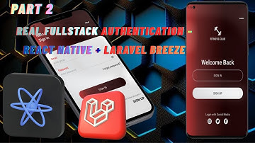 FullStack Authentication Series (React Native + Laravel Breeze) part-2
