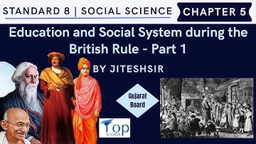 Ch 5 (Part 1) Education & Social System During British Rule | Std 8 SS (New Textbook) | GSEB