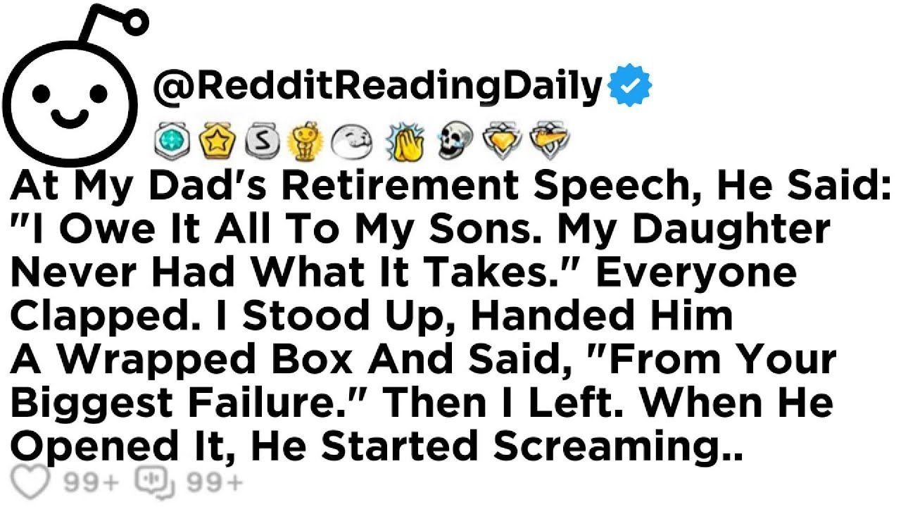At My Dad's Retirement Speech, He Said: "I Owe It All To My Sons. My Daughter Never Had What It...