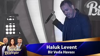 Haluk Levent - BİR VEDA HAVASI