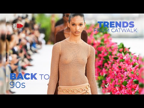 Trends from Catwalk I BACK TO 90s I Spring Summer 2024 - Fashion Channel Chronicle