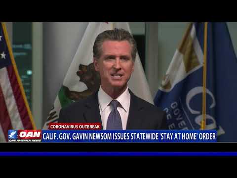 Calif. Gov. Newsom issues statewide ‘Stay At Home’ order