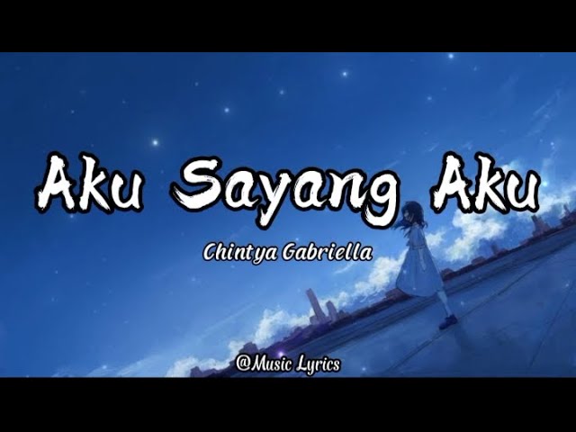 Chintya Gabriella - Aku Sayang Aku (Lirik) class=