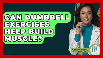 Can Dumbbell Exercises Help Build Muscle? - Orthopedic Support Network