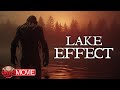 Lake effect  full monster movie  indie horror film  creepy popcorn