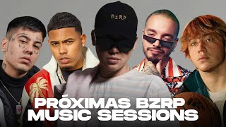 PRÓXIMAS BZRP MUSIC SESSIONS 2022 || BIZARRAP