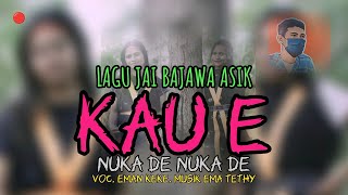 Download Lagu JAI BAJAWA ASIK // NUKA DE 🔴 KAU E // EMA TETHY MP3