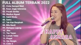 Cinta Sampai Mati || Happy Asmara full album terbaru 2022