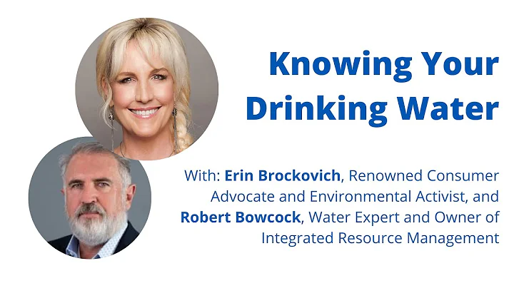 Knowing Your Drinking Water | Erin Brockovich and ...