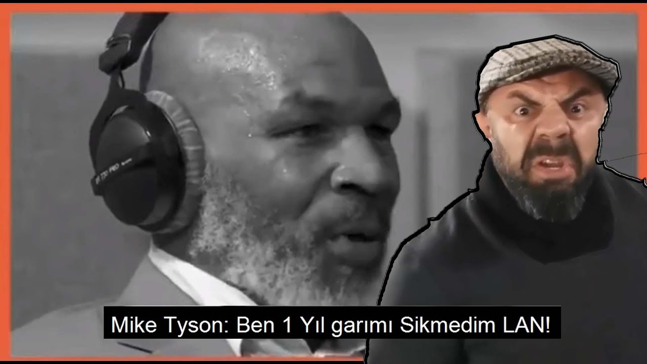 Mike Tyson Ben 1 Yıl karımı s*kmedim LAN (Cenk Hoca "ben 1 yıl garımı s*kmedim lan!") YouTube
