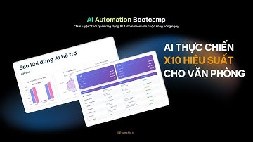 AI Thực chiến X10 hiệu suất cho Văn phòng - Chương trình AI Automation Bootcamp #cuonghoaai #ai