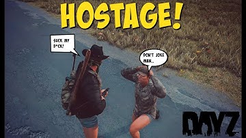 DAYZ STANDALONE - HOSTAGE!