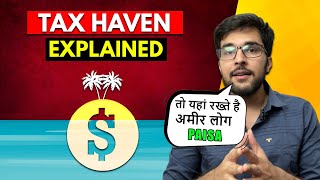 Tax Haven Explained | The Dark Side of Tax Havens | How it Works ?