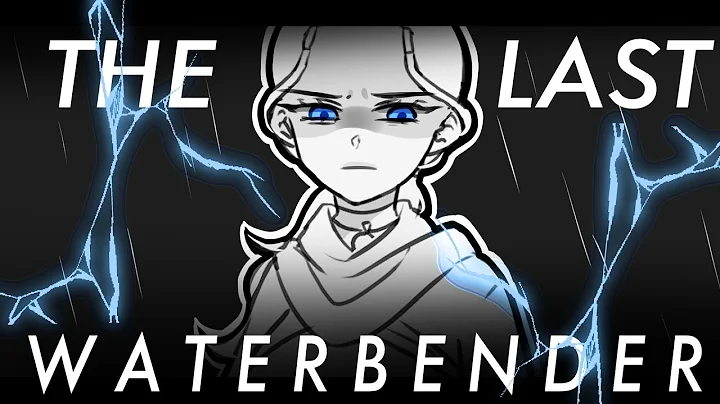 The Last Waterbender - Avatar: The Last Airbender ...